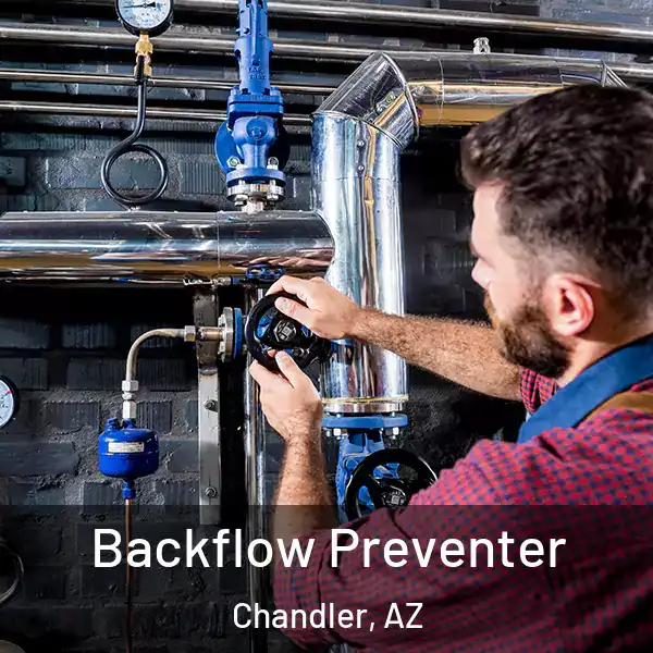  Backflow Preventer Chandler, AZ
