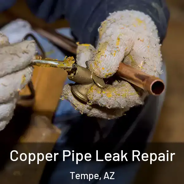  Copper Pipe Leak Repair Tempe, AZ