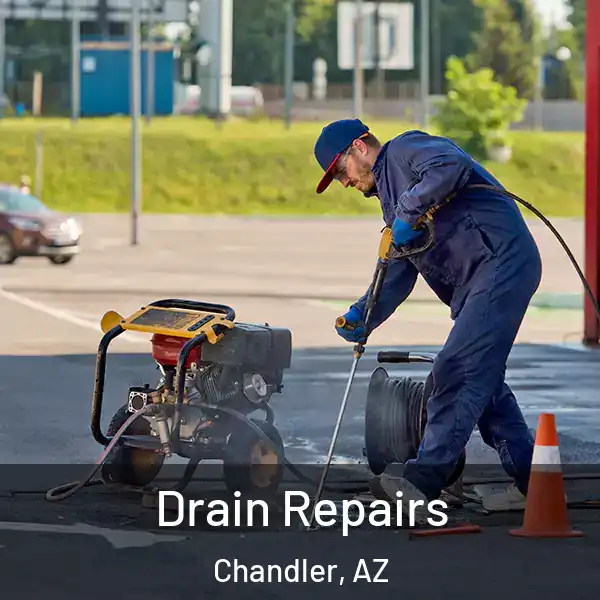  Drain Repairs Chandler, AZ