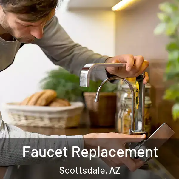  Faucet Replacement Scottsdale, AZ