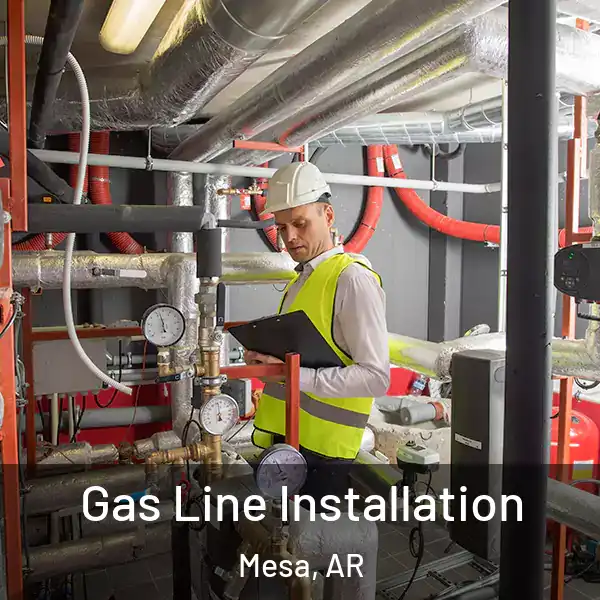  Gas Line Installation Mesa, AR