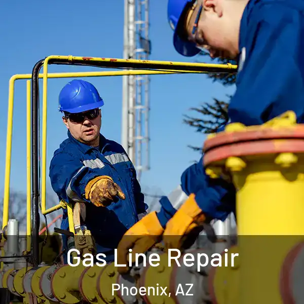  Gas Line Repair Phoenix, AZ