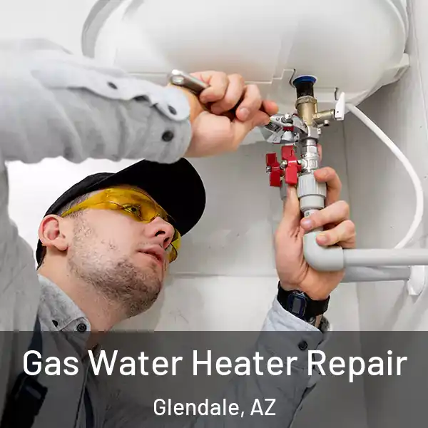  Gas Water Heater Repair Glendale, AZ