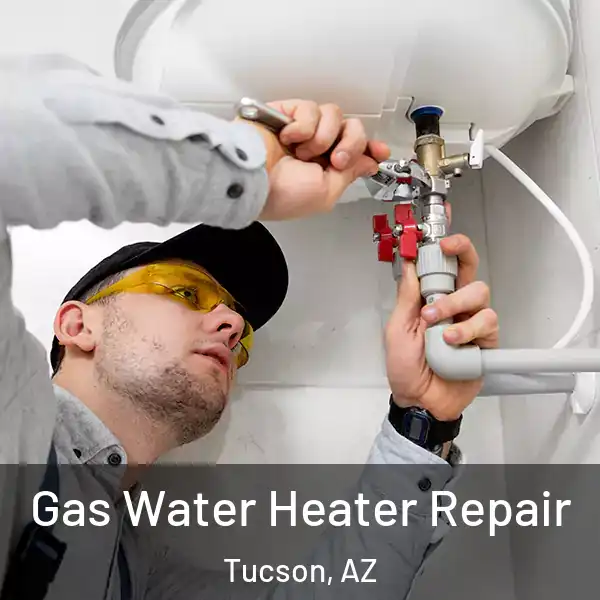  Gas Water Heater Repair Tucson, AZ
