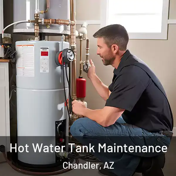  Hot Water Tank Maintenance Chandler, AZ