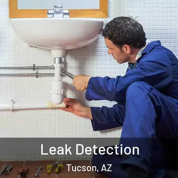  Leak Detection Tucson, AZ