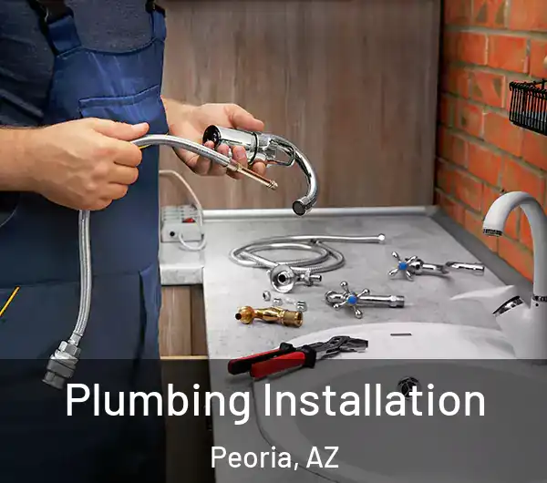 Plumbing Installation Peoria, AZ