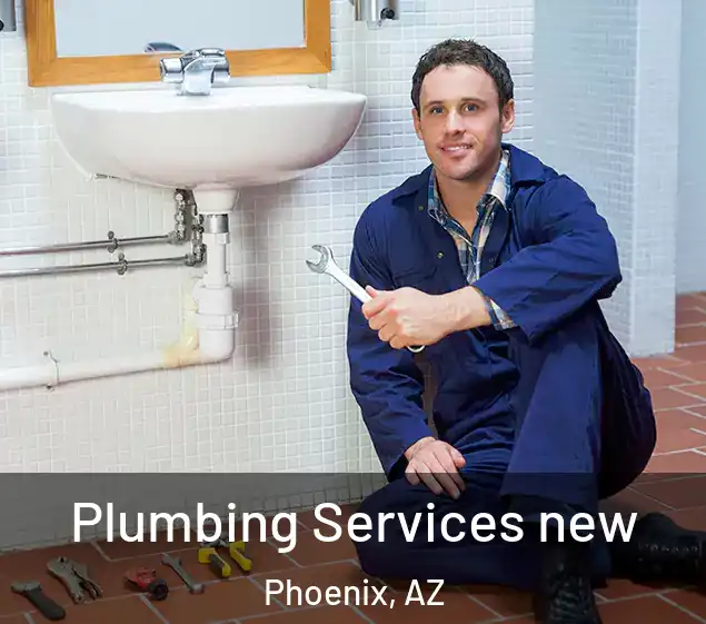  Plumbing Services new Phoenix, AZ