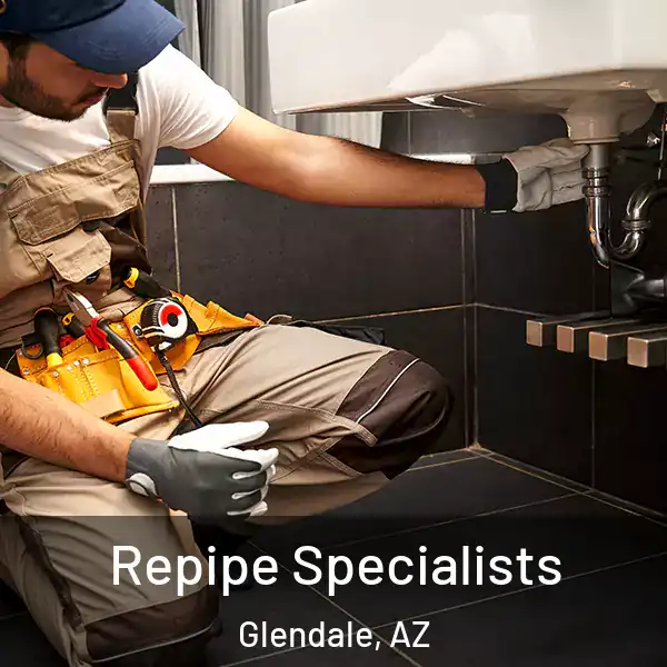  Repipe Specialists Glendale, AZ