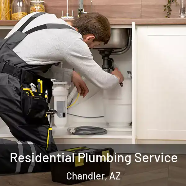  Residential Plumbing Service Chandler, AZ