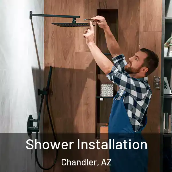  Shower Installation Chandler, AZ