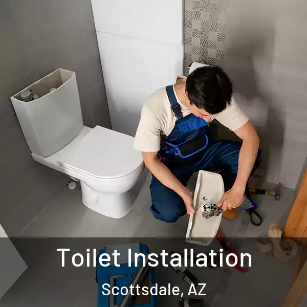  Toilet Installation Scottsdale, AZ