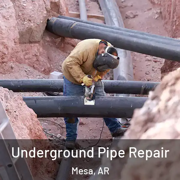  Underground Pipe Repair Mesa, AR