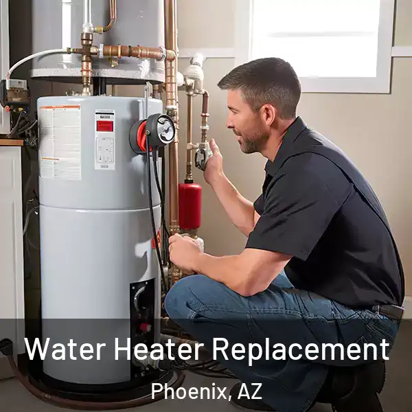  Water Heater Replacement Phoenix, AZ
