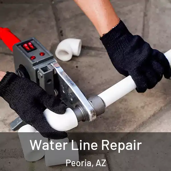  Water Line Repair Peoria, AZ